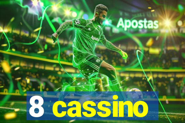 8 cassino